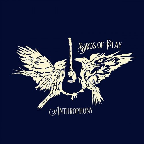 Birds of Play - Anthrophony (2019)