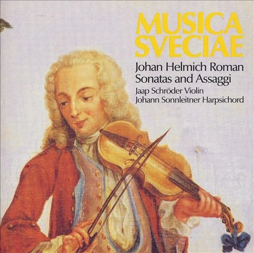 Jaap Schröder, Johann Sonnleitner - Johan Helmich Roman: Sonatas and Assaggi (1987)