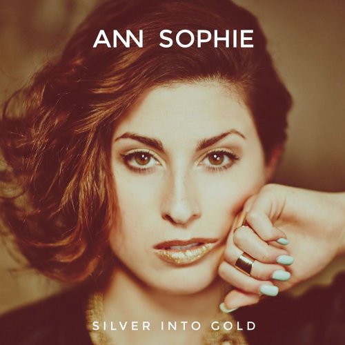 Ann Sophie - Silver Into Gold (2015)