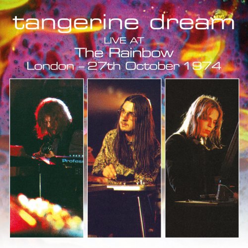 Tangerine Dream - Live At The Rainbow, London - 27th October 1974 (2019)
