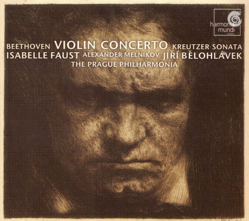 Isabelle Faust, Jiří Bělohlávek, Alexander Melnikov - Beethoven: Violin Concerto, Kreutzer Sonata (2007)