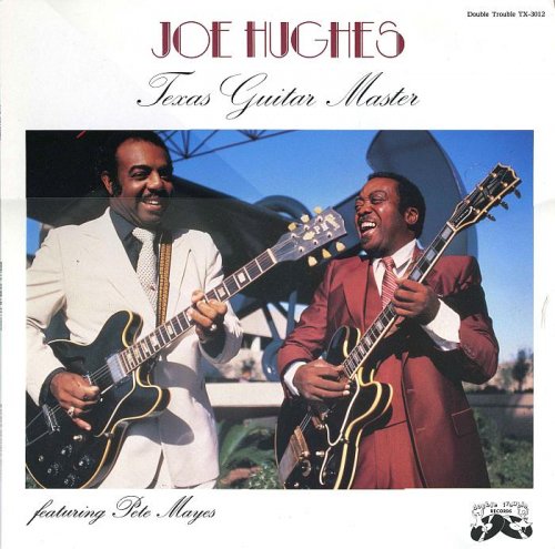 Joe Hughes feat. Pete Mayes - Texas Guitar Master (1986)