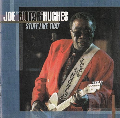 Joe Guitar Hughes - Stuff Like That (2000)