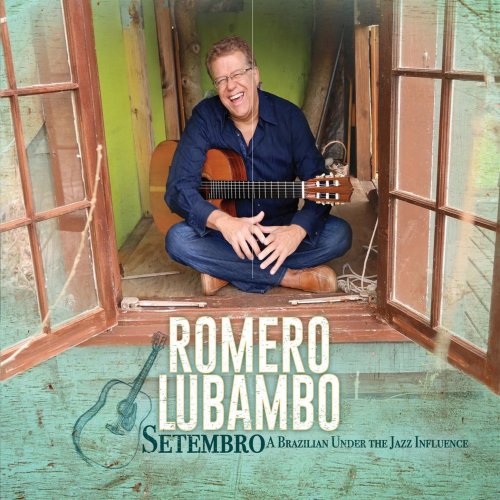 Romero Lubambo - Setembro (2015) [Hi-Res]