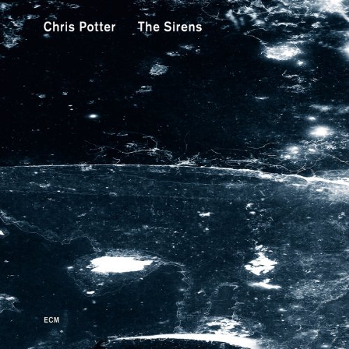 Chris Potter - The Sirens (2013) CD Rip