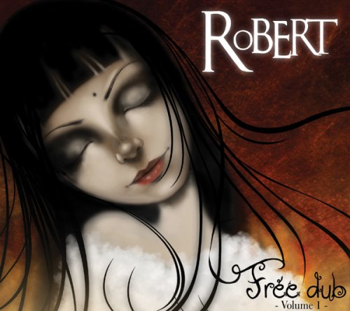Robert - Free dub, Volume 1 (2009)