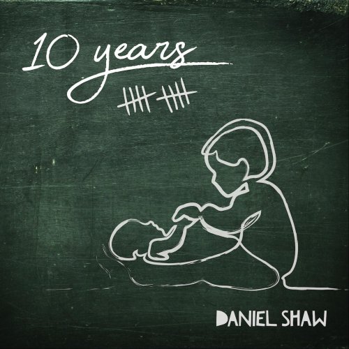 Daniel Shaw - 10 Years (2019) flac