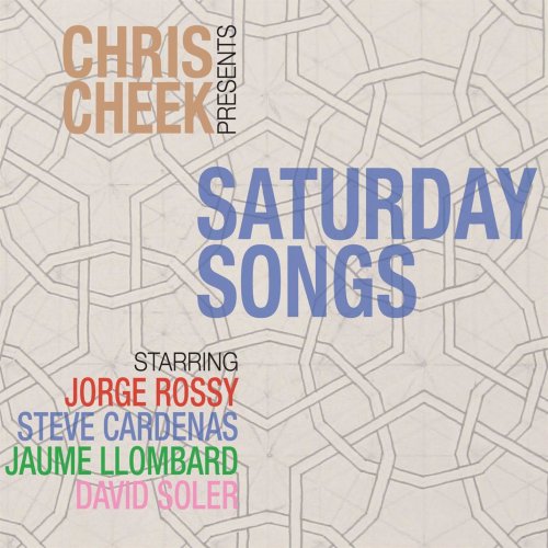 Chris Cheek - Saturday Songs (2016) [Hi-Res]