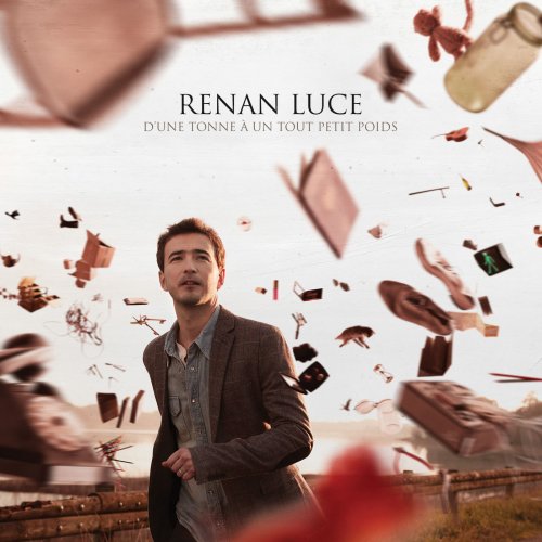 Renan Luce - D’Une Tonne A Un Tout Petit Poids (2014) [Hi-Res]