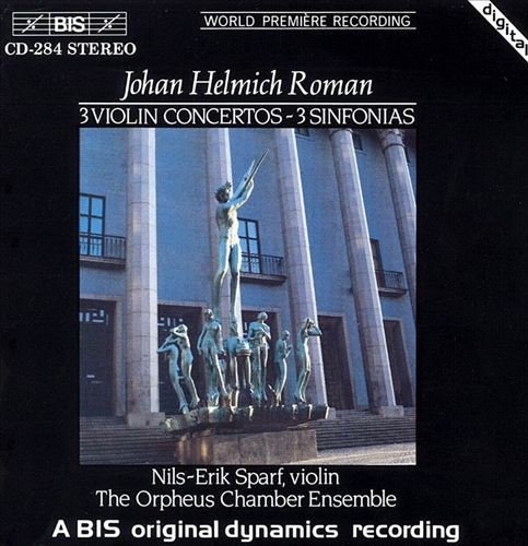Nils-Erik Sparf - Johan Helmich Roman: Sinfonias, Violin Concertos (1985)