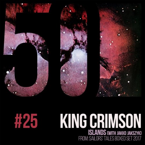 King Crimson - Islands (feat. Jakko Jakszyk) [KC50, Vol. 25] (2019) [Hi-Res]