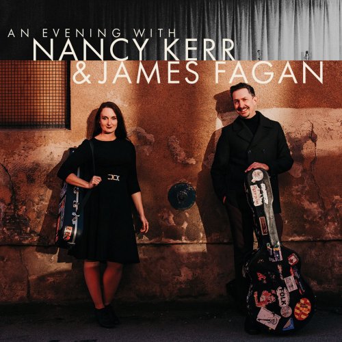 Nancy Kerr, James Fagan - An Evening with Nancy Kerr & James Fagan (2019)