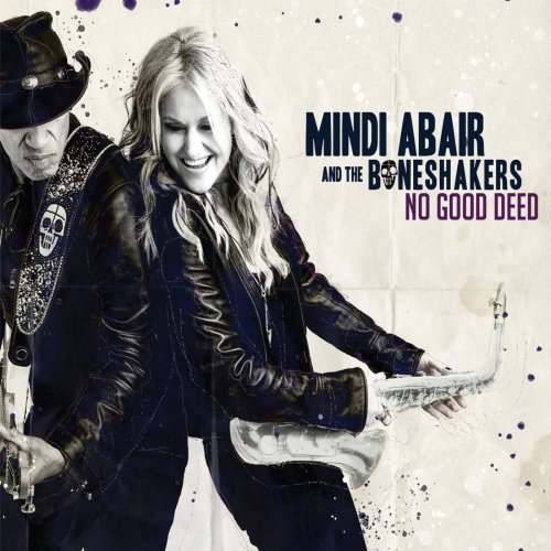 Mindi Abair and the Boneshakers - No Good Deed (2019)