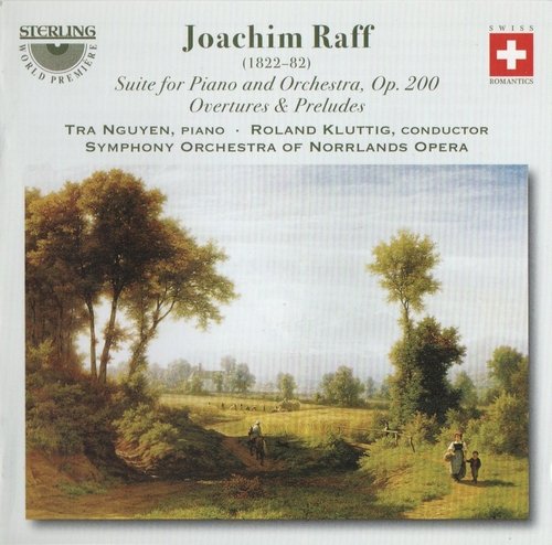 Tra Nguyen, Roland Kluttig - Joachim Raff: Suite for piano & orchestra, Overtures & preludes (2010)