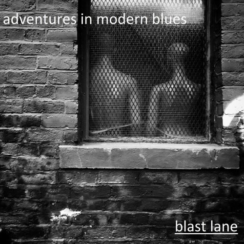 Blast Lane - Adventures in Modern Blues (2019)