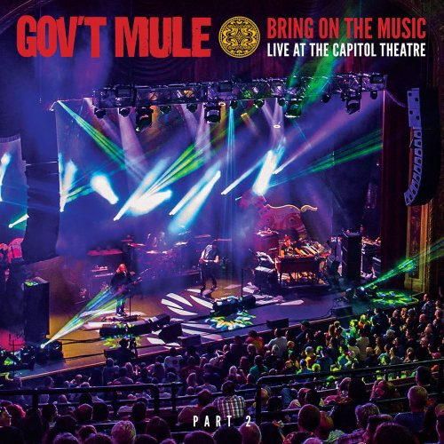 Gov't Mule - Bring On The Music: Live at The Capitol Theatre, Pt. 2 (2019) [Hi-Res]