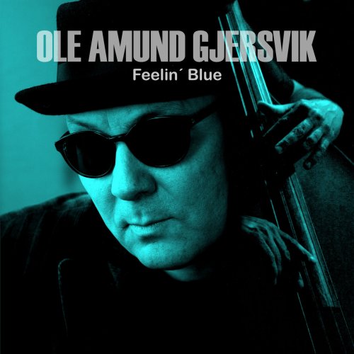 Ole Amund Gjersvik - Feelin' Blue (2019)
