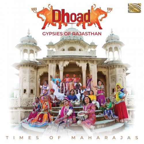 Dhoad Gypsies of Rajasthan - Times of Maharajas (2019)