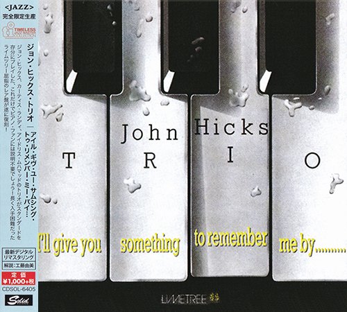John Hicks - I'll Give You Something To Remember Me By… (1987) [2015 Timeless Jazz Master Collection]