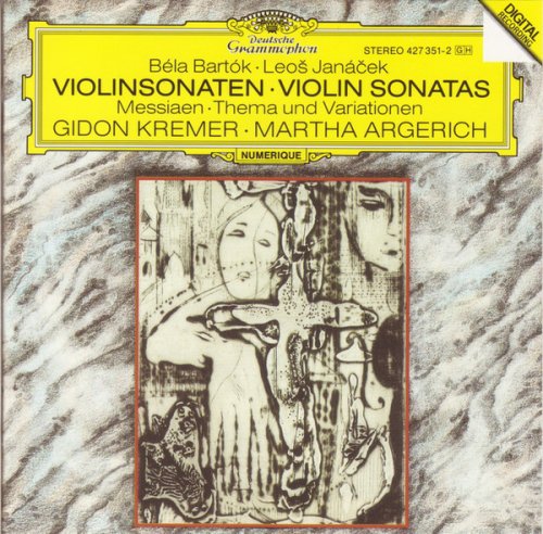 Martha Argerich, Gidon Kremer - Bartok, Janacek: Violin Sonatas, Messiaen: Theme and Variations (1990)
