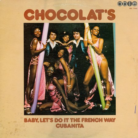 Chocolat's - Baby, Let's Do It The French Way Cubanita (1977) LP