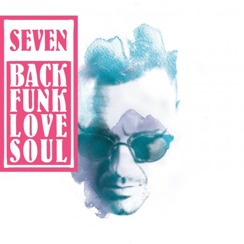 Seven - BackFunkLoveSoul (2015)