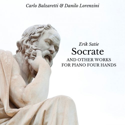 Carlo Balzaretti, Danilo Lorenzini - Socrate, and Other Works for Piano Four Hands (2019)