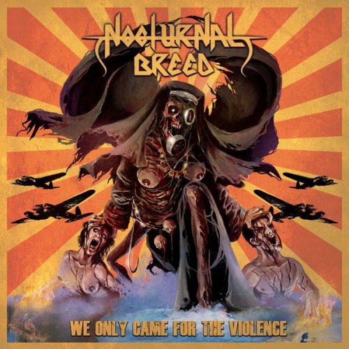 Nocturnal Breed - We Only Came for the Violence (2019) [Hi-Res]