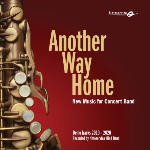 Noteservice Wind Band - Another Way Home - New Music for Concert Band - Demo Tracks 2019-2020 (2019)