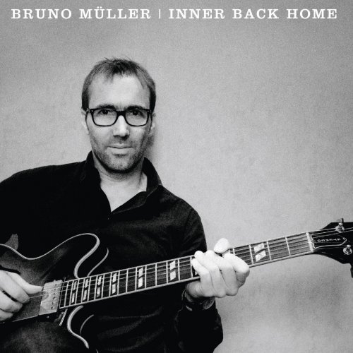 Bruno Müller - Inner Back Home (2016) [Hi-Res]
