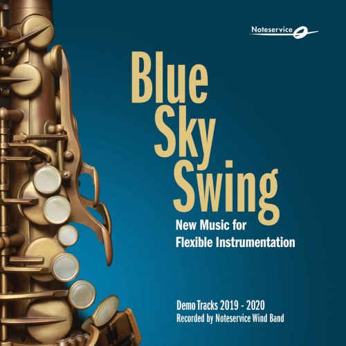 Noteservice Wind Band - Blue Sky Swing - New Music for Flexible Instrumentation - Demo Tracks 2019-2020 (2019)