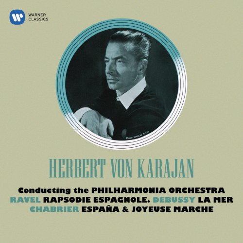 Herbert von Karajan - Debussy: La Mer - Ravel: Rapsodie espagnole - Chabrier: España & Joyeuse marche (2019)