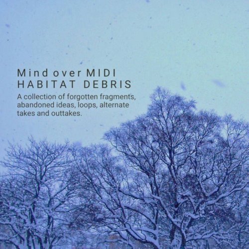 Mind over MIDI - Habitat Debris (2019)