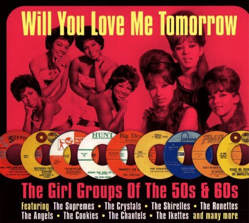 VA - Will You Love Me Tomorrow - The Girl Groups Of The 50's & 60's (2012) Lossless