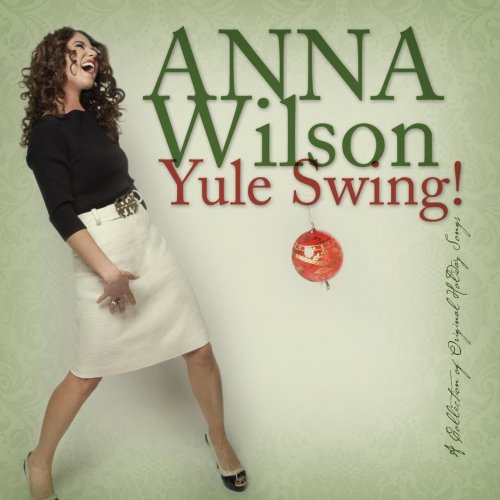 Anna Wilson - Yule Swing! (2008)