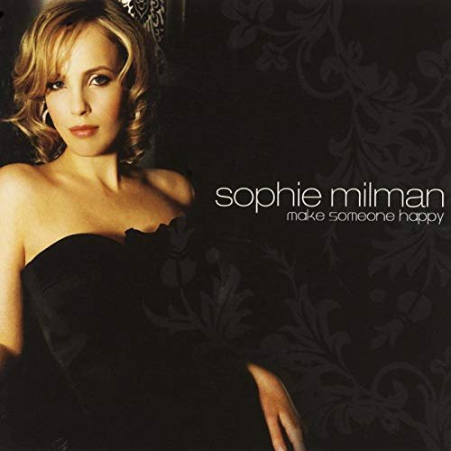Sophie Milman - Make Someone Happy (Expanded Digital Edition) (2007)
