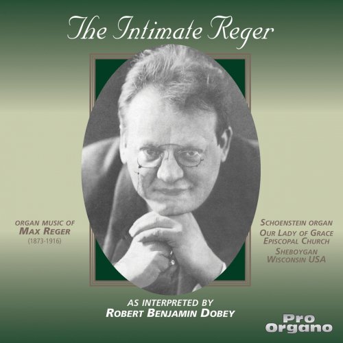 Robert Benjamin Dobey - The Intimate Reger (2006/2019)