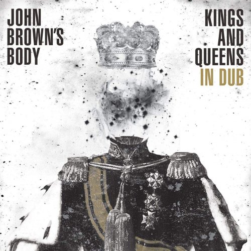 John Brown's Body - Kings & Queens In Dub (2015)