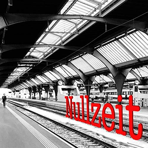 Nullzeit - Nullzeit (2019)