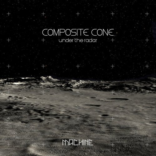 Composite Cone - Under the Radar (2019)