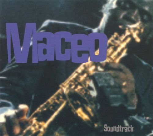 Maceo Parker - My First Name Is Maceo [Soundtrack] (2004)