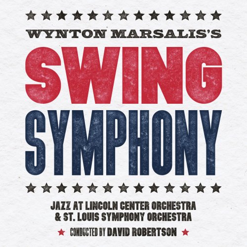 Jazz at Lincoln Center Orchestra - Swing Symphony (2019)