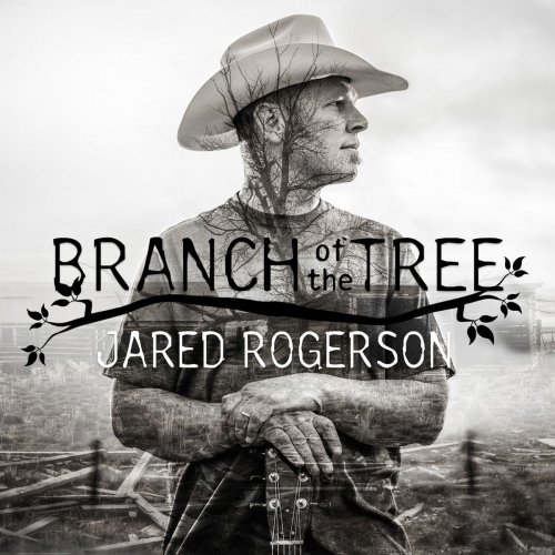 Jared Rogerson - Branch of the Tree (2019)