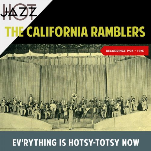 The California Ramblers - Ev'rything Is Hotsy-Totsy Now (Recordings 1923 - 1925) (2019)