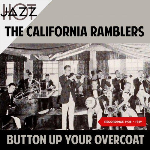 The California Ramblers - Button up Your Overcoat (Recordings 1928 - 1929) (2019)