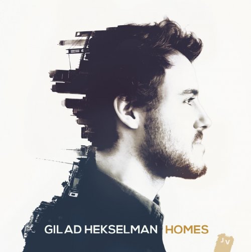 Gilad Hekselman - Homes (2015) [Hi-Res]