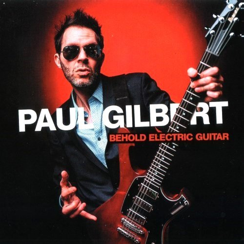 Paul Gilbert - Behold Electric Guitar (2019) [CD Rip]