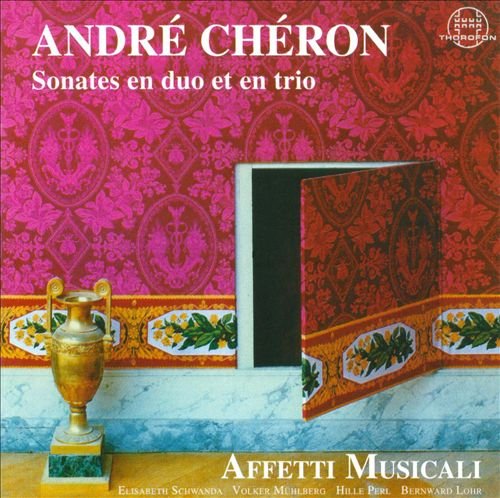 Affetti Musicali - André Chéron: Sonates en duo et en trio (1998)