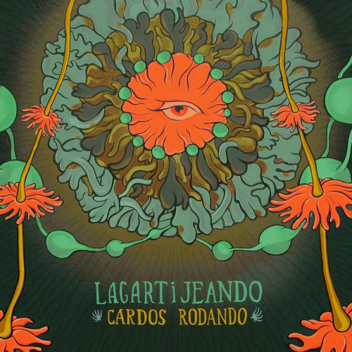 Lagartijeando - Cardos Rodando (2016)