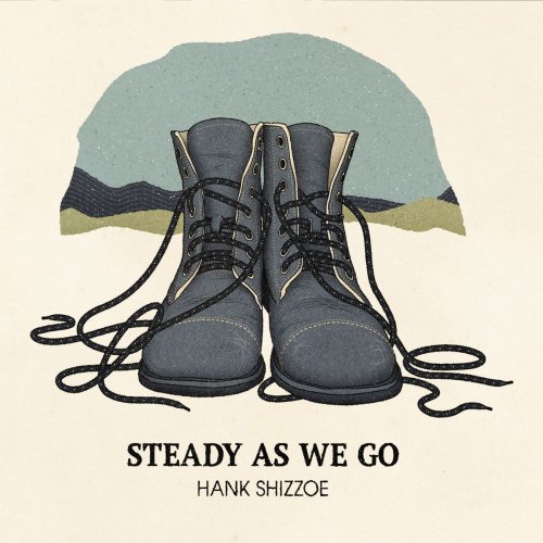 Hank Shizzoe - Steady As We Go (2019)